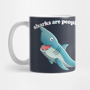 Sharks Are People Too / Funny Retro Design Mug